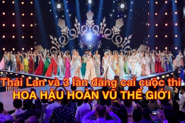 Thái Lan và 3 lần đăng cai cuộc thi Hoa hậu hoàn vũ thế giới