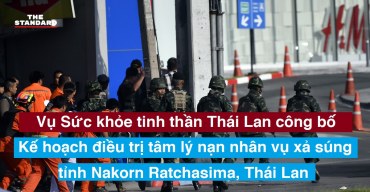 Vụ Sức khỏe tinh thần Thái Lan công bố Kế hoạch điều trị tâm lý nạn nhân vụ xả súng tại tỉnh Nakorn Ratchasima, Thái Lan 
