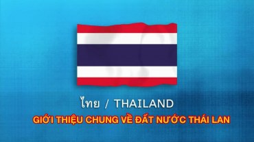 Giới thiệu chung về đất nước Thái Lan 