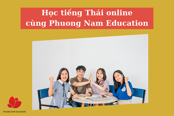 Hoc tieng Thai truc tuyen cung Phuong Nam Education